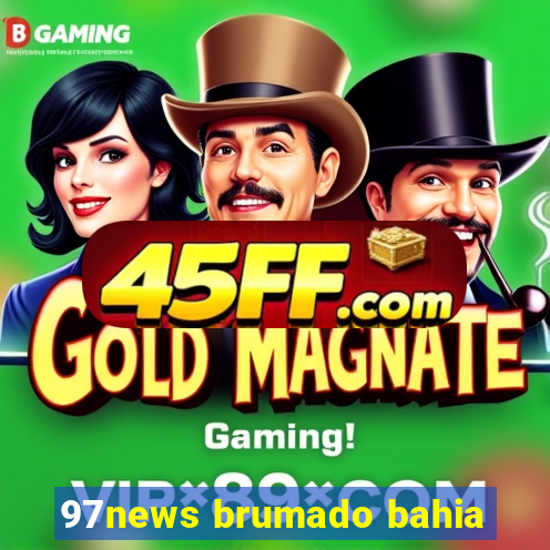 97news brumado bahia